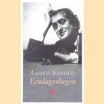 Eendagsvliegen door Gerrit Komrij