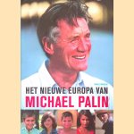 Het nieuwe Europa van Michael Palin door Michael Palin