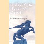 De eigenwijze helden van Sassoen: een Armeens volksepos door Nairi Zarjan