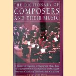 The Dictionary of Composers and Their Music: A Listener's Companion door Eric Gilder