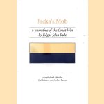 Jacka's Mob: A Narrative of the Great War door Edgar John Rule