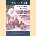 No Gun Ri: A Military History of the Korean War Incident door Robert L. Bateman