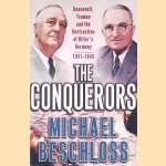The Conquerors: Roosevelt, Truman and the Destruction of Hitler's Germany, 1941-1945
Michael R. Beschloss
€ 8,00 The Conquerors: Roosevelt, Truman and the Destruction of Hitler's Germany, 1941-1945
Michael R. Beschloss
€ 8,00