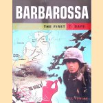 Barbarossa: The First 7 Days door Will Fowler