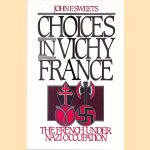Choices in Vichy France: The French Under Nazi Occupation
John F. Sweets
€ 8,00 Choices in Vichy France: The French Under Nazi Occupation
John F. Sweets
€ 8,00