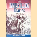 Inniskilling Diaries 1899-1903 door Martin Cassidy