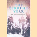 The Terrible Year: The Paris Commune, 1871
Alistair Horne
€ 8,00