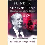 Blind to Misfortune: A Story of Great Courage in the Face of Adversity
Bill Griffiths e.a.
€ 6,00