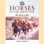 Horses of the Great War: The Story in Art door John Fairley