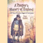 A Pauper's History of England. 1,000 Years of Peasants, Beggars and Guttersnipes door Peter Stubley