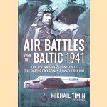 Air Battles Over the Baltic 1941:The Air War on 22 June 1941 - the Battle for Stalin's Baltic Region
Mikhail Timin
€ 30,00