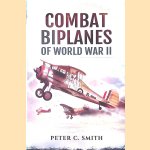 Combat Biplanes of World War II
Peter C. Smith
€ 12,50