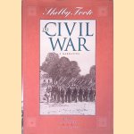 Shelby Foote, the Civil War, a Narrative door Shelby Foote