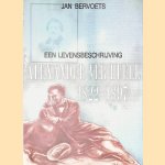 Een levensbeschrijving: Alexander Ver Huell (1822-1897) door Jan Bervoets