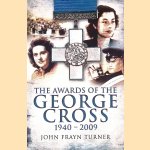 Awards of the George Cross 1940-2005 door John Frayn Turner