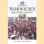 Norwich's Military Legacy door Michael Chandler