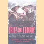 Fritz and Tommy: Across the barbed wire door Peter Doyle e.a.