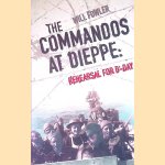 The Commandos at Dieppe: Rehearsal for D-Day
William Fowler
€ 6,00 The Commandos at Dieppe: Rehearsal for D-Day
William Fowler
€ 6,00