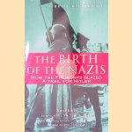 A Brief History of the Birth of the Nazis door Nigel H. Jones