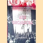 Red Orchestra: The Story of the Berlin Underground and the Circle of Friends Who Resisted Hitler
Anne Nelson
€ 15,00