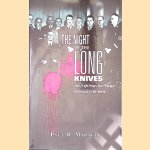 The Night of the Long Knives: Forty-eight Hours that Changed the History of the World door Paul R. Maracin