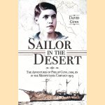 Sailor in the Desert: The Adventures of Phillip Gunn, DSM, RN in the Mesopotamia Campaign, 1915 door David Gunn