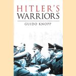 Hitler's Warriors door Guido Knopp