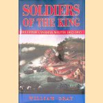 Soldiers of the King: The Upper Canadian Militia, 1812-1815
William Melville Gray
€ 20,00