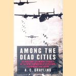 Among the Dead Cities: The History and Moral Legacy of the WWII Bombing of Civilians in Germany and Japan
A. C. Grayling
€ 12,50