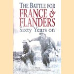 The Battle of France and Flanders, 1940: Sixty Years on door Brian Bond e.a.