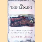 The Thin Red Line: An Eyewitness History of the Crimean War door Julian Spilsbury