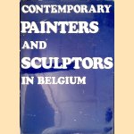 Contemporary Painters and Sculptors in Belgium door Albert Van Wiemeersch