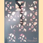 Trak Wendisch: Malerei Skulptur = Painting Sculpture door Jörn Merkert