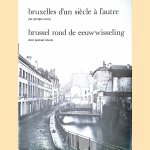 Bruxelles d'un siècle à l'autre = Brussel rond de eeuwwisseling
Georges Renoy e.a.
€ 10,00