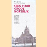 Gids voor Groot-Kortrijk: Aalbeke Bellegem Bissegem Heule Kooigem Kortrijk Marke Rollegem
Bert Dewilde e.a.
€ 15,00