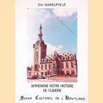 Apprenons notre histoire de Flandre
Eric Vanneufville
€ 15,00