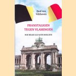 Franstaligen tegen Vlamingen: Hoe België als natie mislukte
Paul van Velthoven
€ 6,00