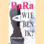 RaRa wie ben ik? Het ware gezicht van Wijnand Duyvendak
Peter Siebelt
€ 7,00