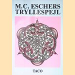 M.C.Eschers tryllespejl door Bruno Ernst