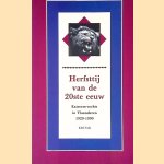 Herfsttij van de 20ste eeuw: Extreem-rechts in Vlaanderen 1920-1990 door Rudi van - en anderen Doorslaer