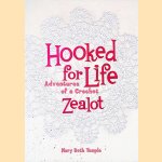 Hooked for Life.  Adventures of a Crochet Zealot
Mary Beth Temple
€ 5,00