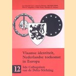 Vlaamse identiteit, Nederlandse toekomst in Europa: 5de Colloquium van de Delta-Stichting
Luc - en anderen Pauwels
€ 8,00