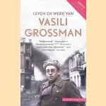 Leven en werk van Vasili Grossman door Plien van - en anderen Albada