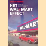 Het Wal-Mart-effect: Hoe Wal-Mart economie en samenleving ingrijpend beïnvloedt
Charles Fishman
€ 10,00