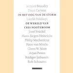In het oog van de storm: De wereld van Cees Nooteboom: Essays over zijn ouvre door F. László Földényi