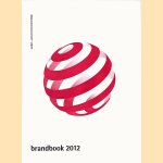 Brandbook 2012: Red Dot, Welcome to the World of Design
Red Dot
€ 10,00