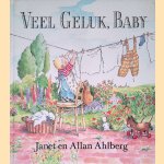 Veel Geluk, Baby
Janet Ahlberg e.a.
€ 8,00 Veel Geluk, Baby
Janet Ahlberg e.a.
€ 8,00
