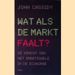 Wat als de markt faalt? De kracht van het irrationele in de economie
John Cassidy
€ 7,50