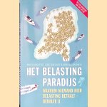 Het belastingparadijs: waarom hier niemand belasting betaalt - behalve u door Martin van Geest e.a.