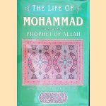 The Life of Mohammad, Prophet of Allah door Sliman Ben Ibrahim e.a.